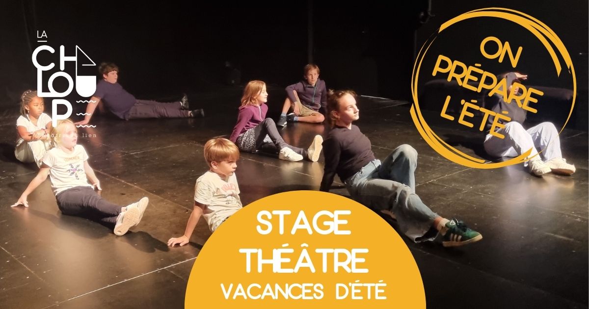 4 Stages Théâtre pendant les vacances d'été