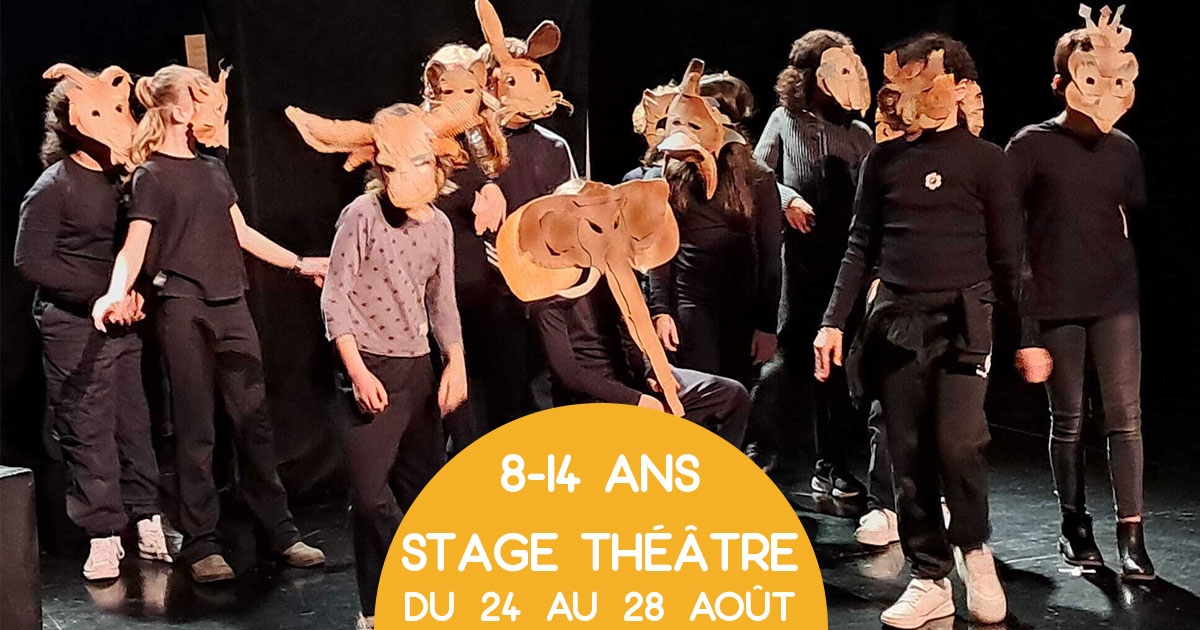 Stage Théâtre 8-14 ans : Exploration autour du 